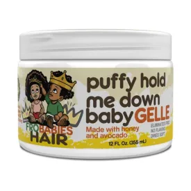 Fro Babies Puffy Hold Me Down Baby Gelle